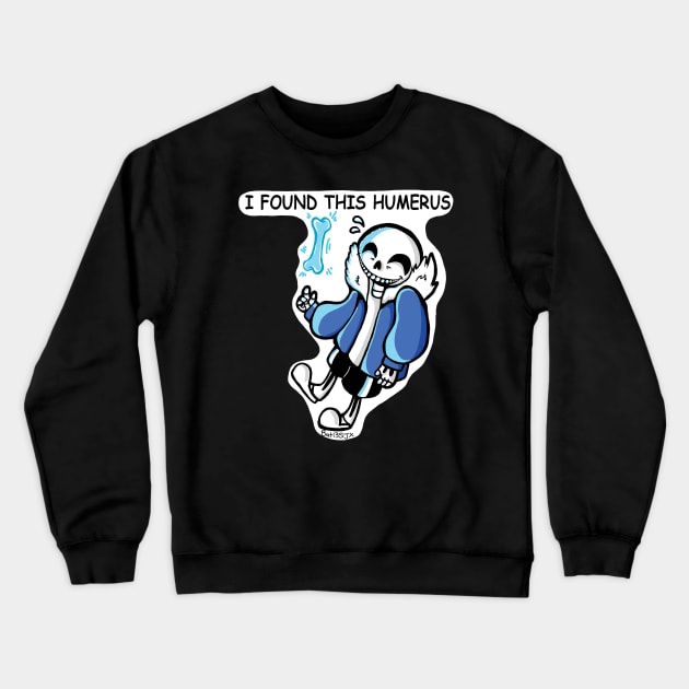 Sans' Humor Crewneck Sweatshirt by Bat13SJx